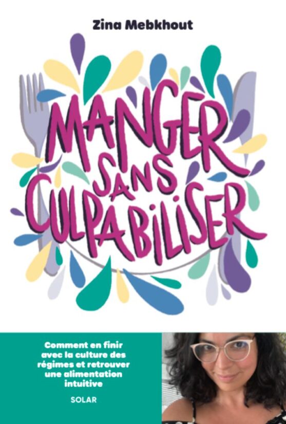Son livre, "Manger sans culpabiliser, Comment en finir avec la culture des régimes et retrouver une alimentation intuitive" est sorti il y a quelques semaines.